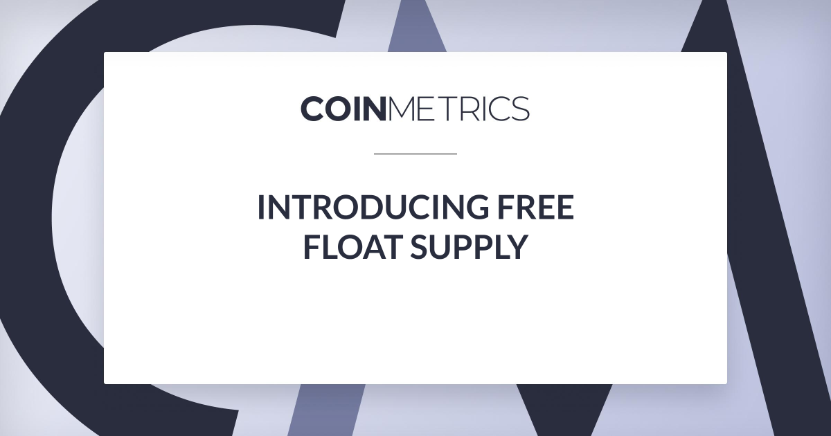 Introducing Free Float Supply (Full Length) Coin Metrics